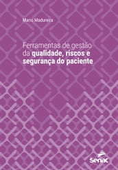 Ferramentas de gestão de qualidade, riscos e segurança do paciente