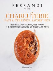 Ferrandi - Charcuterie: Pâtés, Terrines, Savory Pies