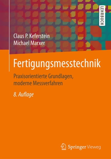 Fertigungsmesstechnik - Claus P. Keferstein - Michael Marxer