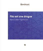 Fès est une drogue