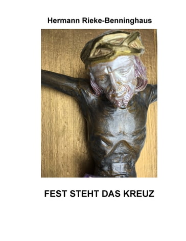 Fest steht das Kreuz - Hermann Rieke-Benninghaus