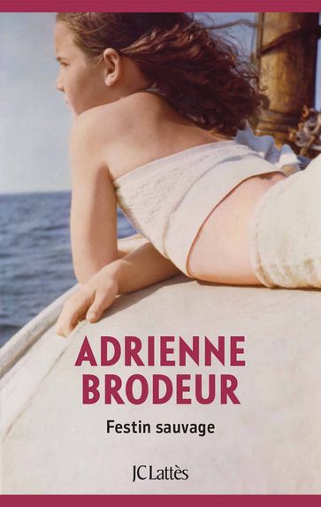 Festin Sauvage - Adrienne Brodeur