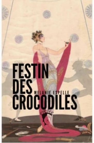 Festin des Crocodiles - ESPELLE Mélanie