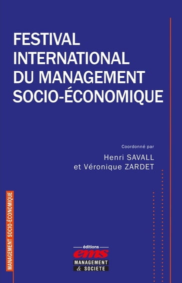 Festival international du management socio-économique - Henri Savall - Véronique Zardet