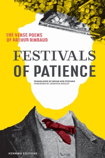 Festivals of Patience - Arthur Rimbaud