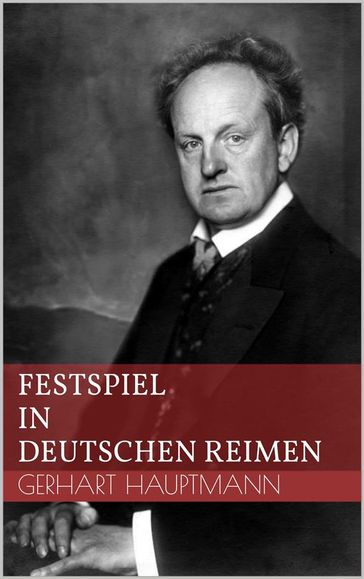 Festspiel in deutschen Reimen - Gerhart Hauptmann