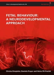 Fetal Behaviour: A Neurodevelopmental Approach