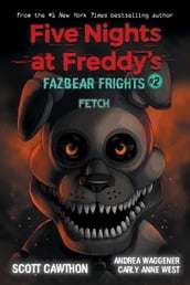 Fetch: An AFK Book (Five Nights at Freddy