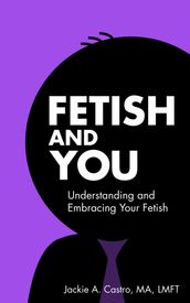Fetish and You