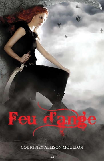 Feu d'ange - Courtney Allison Moulton