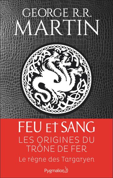 Feu et sang - Partie 1 - George R.R. Martin