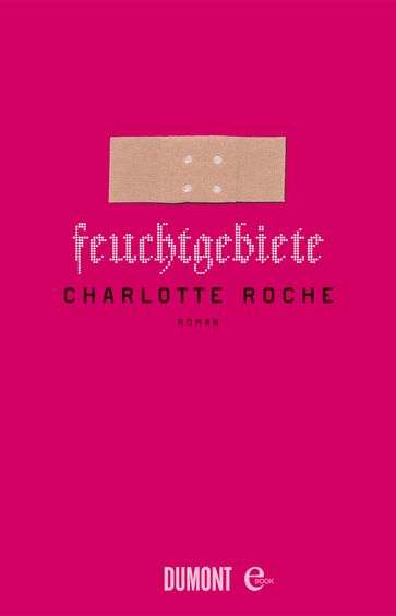 Feuchtgebiete - Charlotte Roche