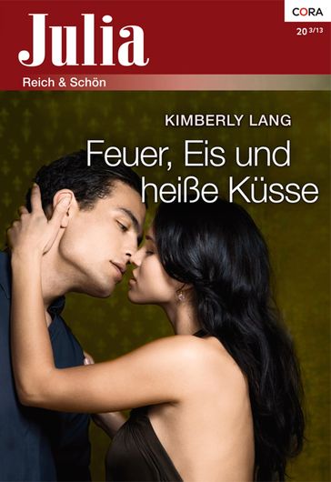 Feuer, Eis und heiße Küsse - Kimberly Lang