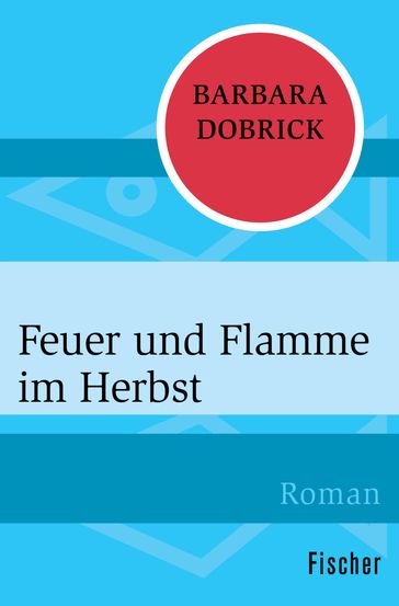 Feuer und Flamme im Herbst - Barbara Dobrick