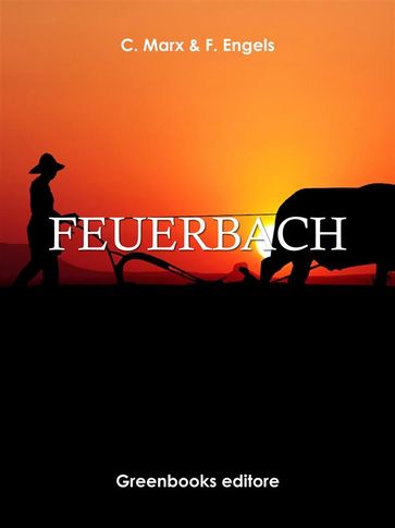 Feuerbach - C. Marx - F. Engels
