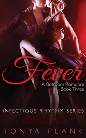 Fever: A Ballroom Romance, Book Three