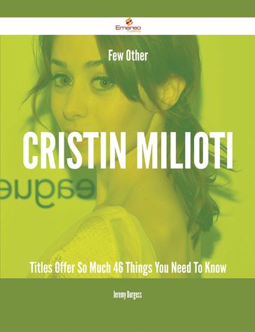 Few Other Cristin Milioti Titles Offer So Much - 46 Things You Need To Know - Jeremy Burgess