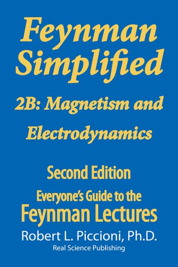 Feynman Simplified 2B: Magnetism & Electrodynamics - Robert Piccioni