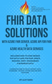 Fhir Data Solutions With Azure Fhir Server, Azure Api For Fhir & Azure Health Data Services