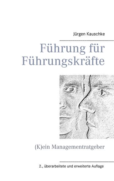 Führung für Führungskräfte - Jurgen Kauschke