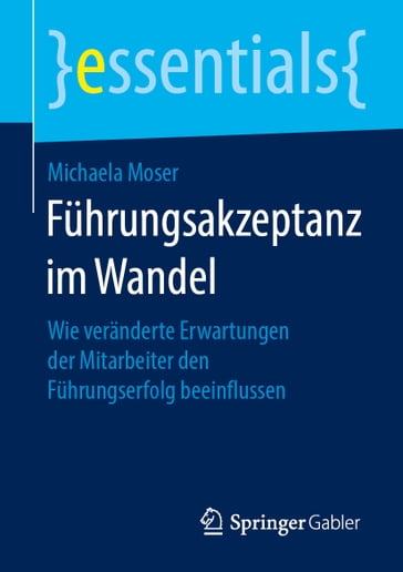 Führungsakzeptanz im Wandel - Michaela Moser