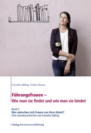 Führungsfrauen - Wie man sie findet und wie man sie bindet - Cornelia Edding