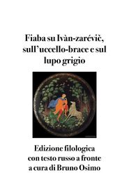 Fiaba su Ivàn-zarévi, sull uccello-brace e sul lupo grigio