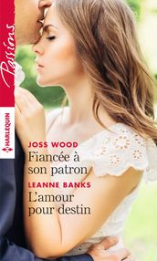 Fiancée à son patron - L amour pour destin