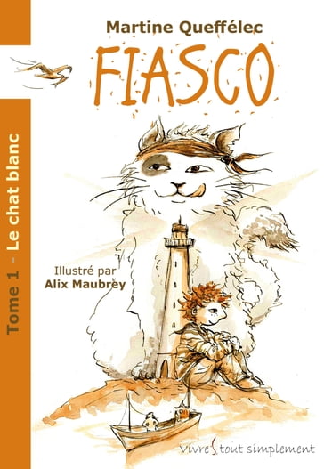 Fiasco - Le chat blanc - Alix Maubrey - Martine Queffélec