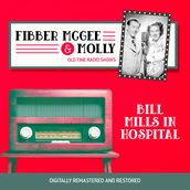 Fibber McGee and Molly: Bill Mills in Hospital