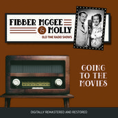 Fibber McGee and Molly: Going to the Movies