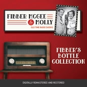 Fibber McGee and Molly: Fibber s Bottle Collection