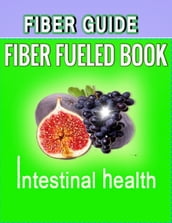 Fiber fueled book:Health Program for Losing Weight, Restoring Your Health, and Optimizing Your Microbiome