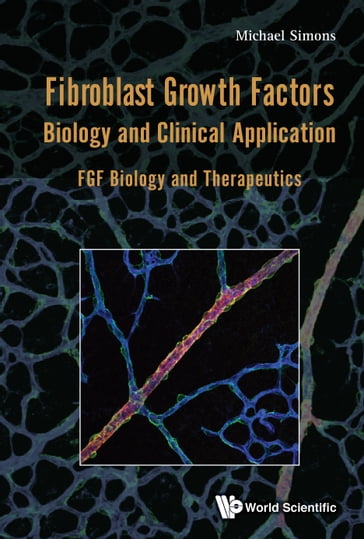 Fibroblast Growth Factors: Biology And Clinical Application - Fgf Biology And Therapeutics - Michael Simons