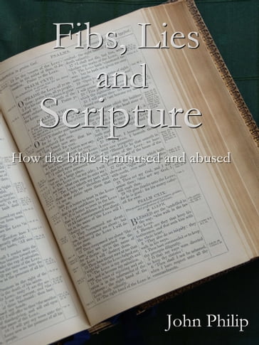 Fibs, Lies and Scripture - John Philip