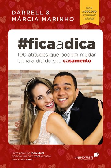 #Fica a dica - 100 atitudes que podem mudar o dia a dia do seu casamento - Darrell Marinho - Márcia Marinho