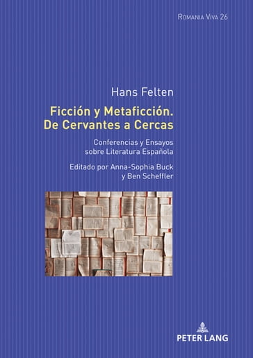 Ficción y Metaficción. De Cervantes a Cercas - Uta Felten - Anna-Sophie Buck-Gilbert - Ben Scheffler