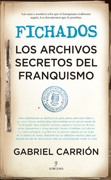 Fichados. Los archivos secretos del franquismo - Gabriel Carrión