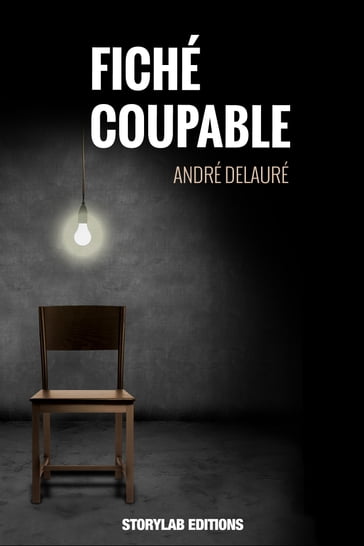 Fiché coupable - André Delauré