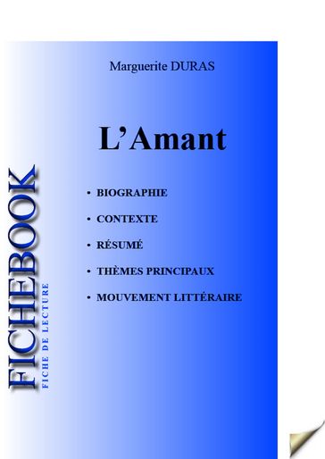 Fiche de lecture L'Amant (complète) - Marguerite Duras