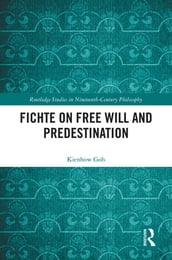 Fichte on Free Will and Predestination