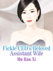 Fickle CEO s Beloved Assistant Wife