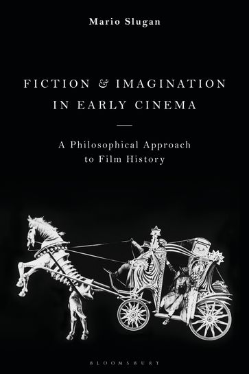 Fiction and Imagination in Early Cinema - Mario Slugan