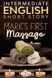 Fiction to Learn English - Mark s First Massage