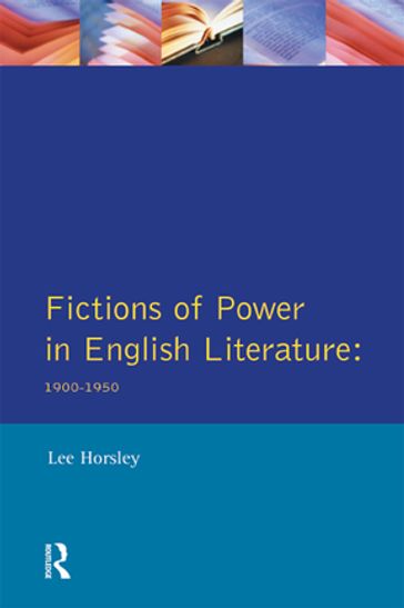 Fictions of Power in English Literature - Lee Horsley