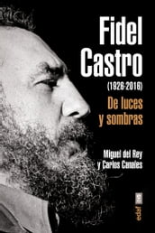 Fidel Castro. De luces y sombras
