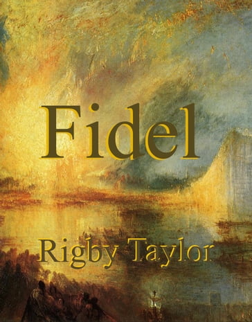 Fidel - Rigby Taylor