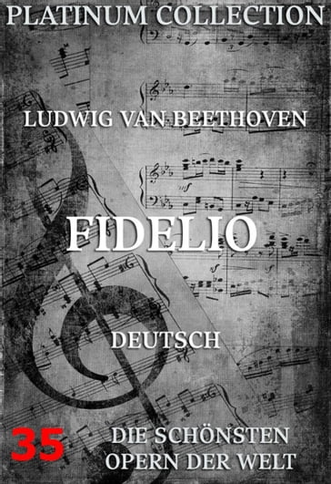 Fidelio - Joseph Ferdinand von Sonnleithner - Ludwig van Beethoven