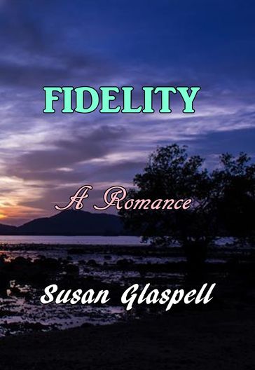 Fidelity - Susan Glaspell