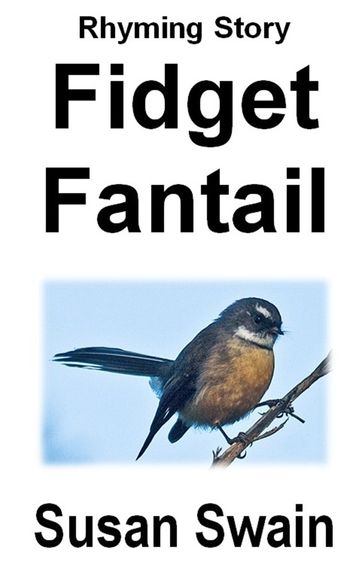 Fidget Fantail - Susan Swain